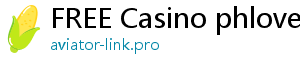 FREE Casino phlove casino