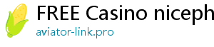 FREE Casino niceph casino